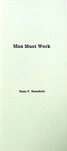 Man Must Work by Hans F. Sennholz